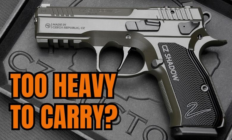 Is The New CZ Shadow 2 Carry Too Heavy For Carry?